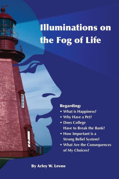 Illuminations On The Fog Of Life