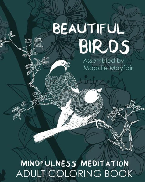 Beautiful Birds Mindfulness Meditation Adult Coloring Book (Colouring Books For Grown-Ups)