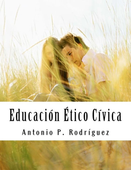 Educación En Valores: Valores Ético-Cívicos (Spanish Edition)