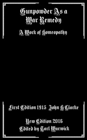 Gunpowder As A War Remedy: A Work Of Homeopathy