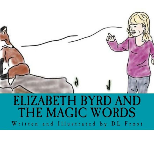 Elizabeth Byrd And The Magic Words (The Elizabeth Byrd Series)