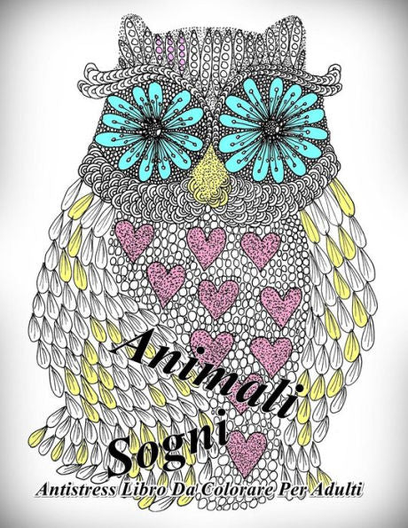 Animali Sogni: Antistress Libro Da Colorare Per Adulti (Italian Edition)