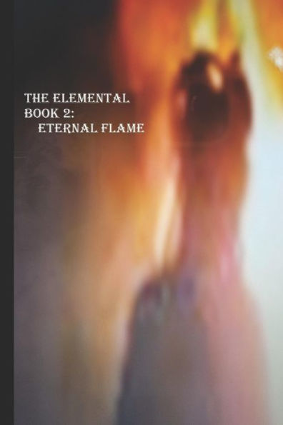 The Elemental Book 2: The Eternal Flame
