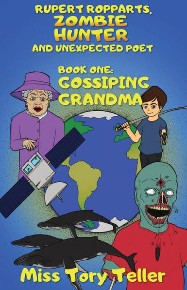 Gossiping Grandma (Rupert Ropparts, Zombie Hunter And Unexpected Poet)
