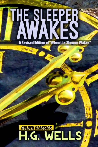 The Sleeper Awakes (Golden Classics)
