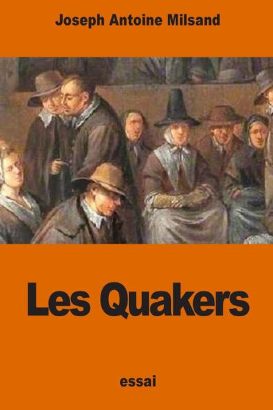 Les Quakers (French Edition)