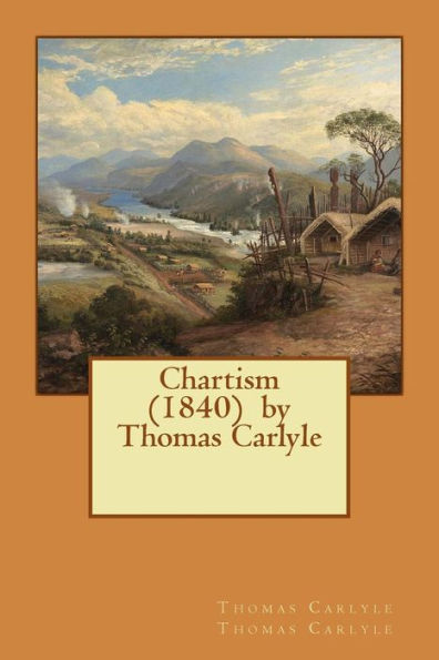 Chartism (1840) By Thomas Carlyle