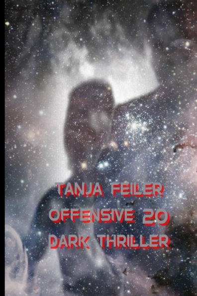 Offensive 20: Dark Thriller (German Edition)
