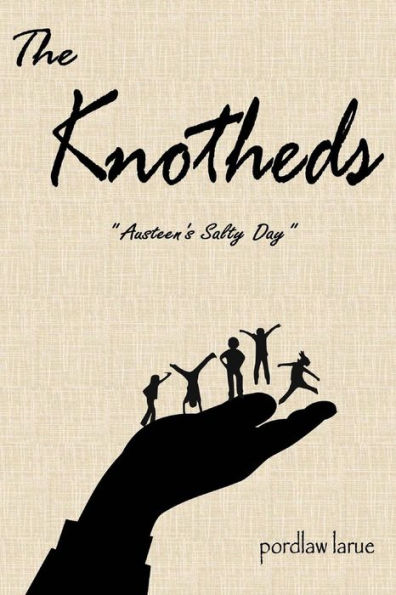 The Knotheds : Austeen's Salty Day