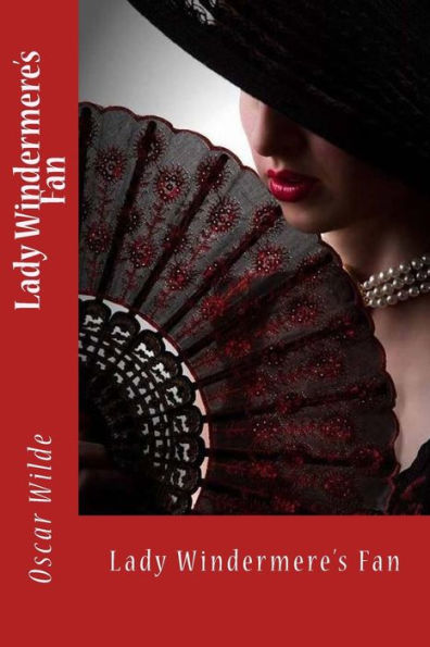 Lady Windermere's Fan - 9781540854919