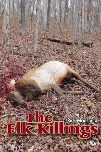The Elk Killings (Rachel Hunt Murder Mysteries)