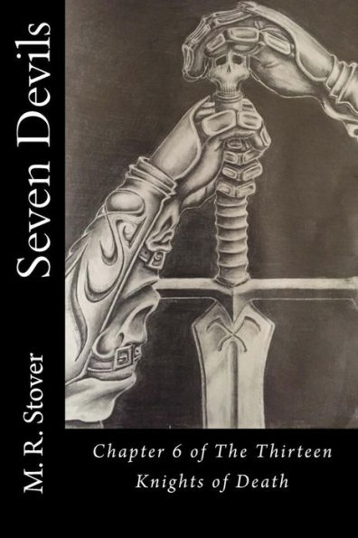 Seven Devils: Chapter 6 Of The Thirteen Knights Of Death