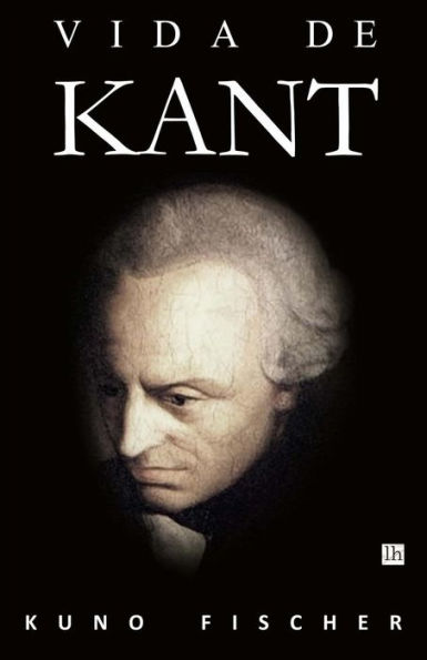 Vida De Kant (Spanish Edition)