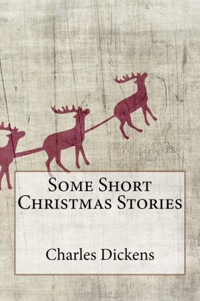 Some Short Christmas Stories - 9781540865700