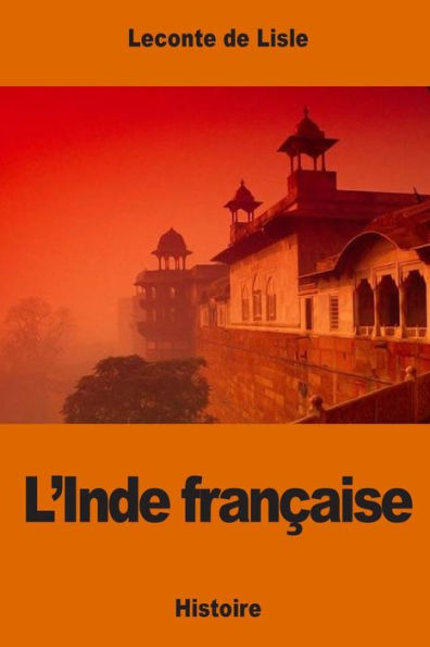 L’Inde Francaise (French Edition)