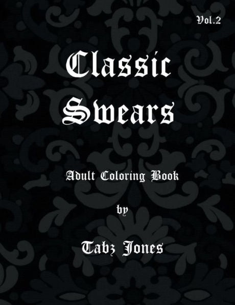 Classic Swears Adult Coloring Book - 9781540872838