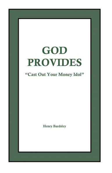 God Provides: "Cast Out Your Money Idol"