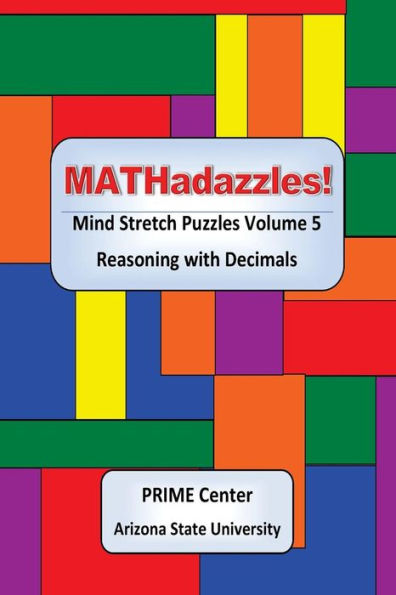 Mathadazzles Mind Stretch Puzzles: Reasoning With Decimals Volume 5