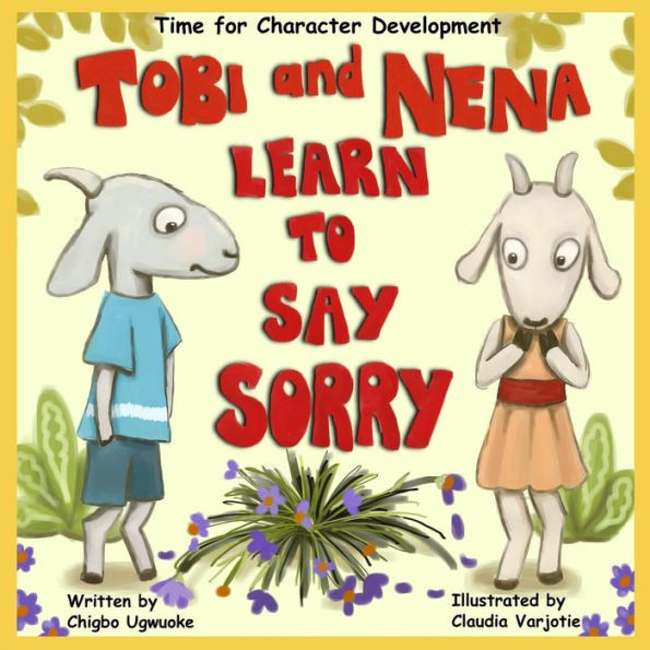 Tobi & Nena Learn To Say Sorry (Time For Character Development)