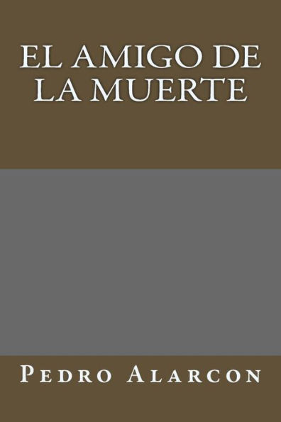 El Amigo De La Muerte (Spanish Edition) - 9781540898968