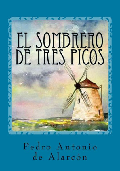 El Sombrero De Tres Picos (Spanish Edition) - 9781541000872