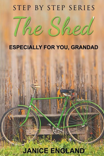 The Shed: Especially For You Grandad (Step By Step)