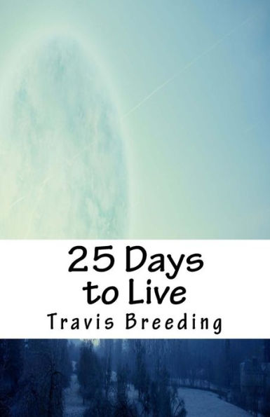 25 Days To Live