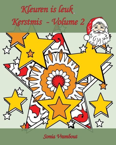 Kleuren Is Leuk - Kerstmis - Volume 2: 25 Kleurplaten Om Kerstmis Te Vieren! (Dutch Edition)