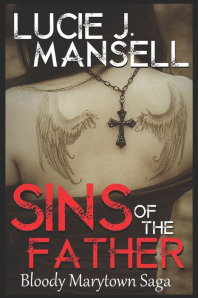 Sins Of The Father: A Bloody Marytown Novel