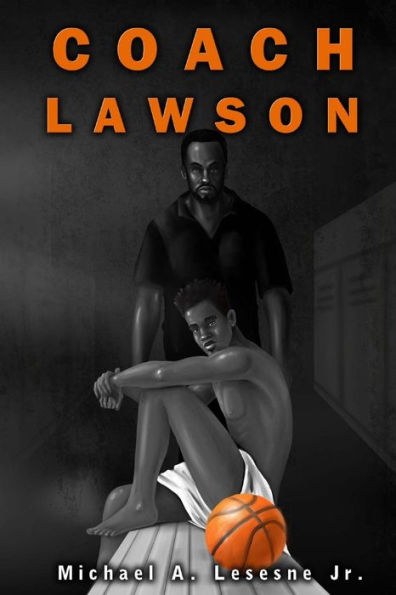 Coach Lawson: A Short Story (The Life Of Jamal Spokes)