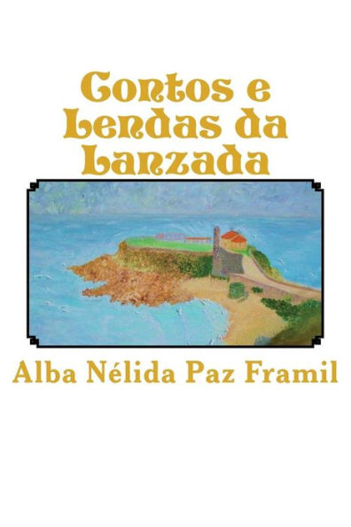 Contos E Lendas Da Lanzada (Galician Edition)