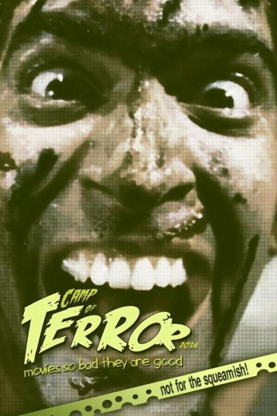 Camp Of Terror 2016: Movies So Bad They Are Good (2016) (Camp Of Terror (B&W))