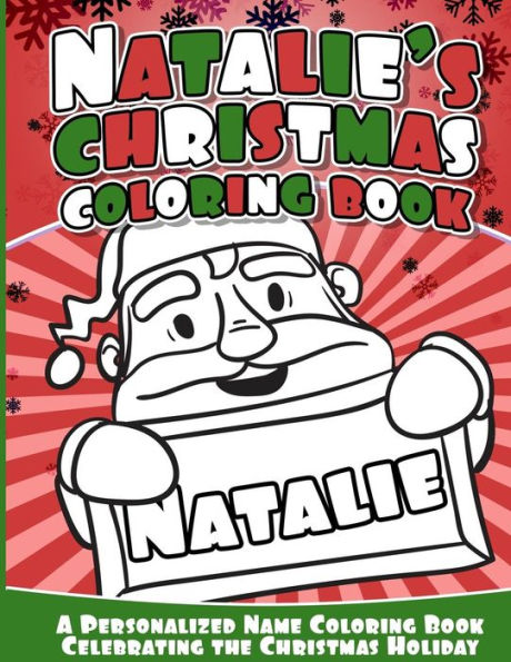 Natalie's Christmas Coloring Book: A Personalized Name Coloring Book Celebrating The Christmas Holiday