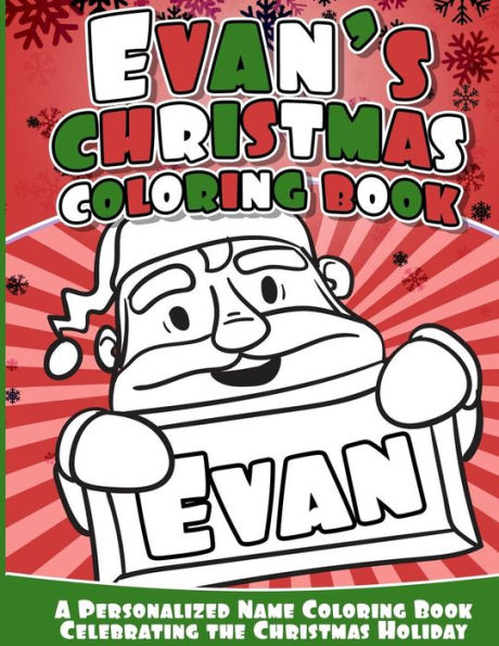 Evan's Christmas Coloring Book: A Personalized Name Coloring Book Celebrating The Christmas Holiday