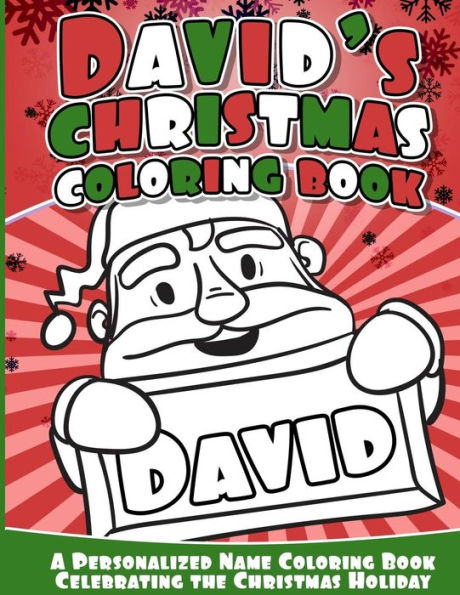 David's Christmas Coloring Book: A Personalized Name Coloring Book Celebrating The Christmas Holiday