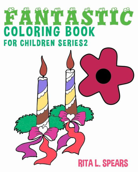 Fantastic Coloring Book For Children Series2 (Happy Coloring Books Kids)