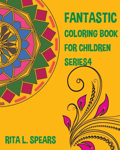 Fantastic Coloring Book For Children Series4 (Happy Coloring Books Kids)
