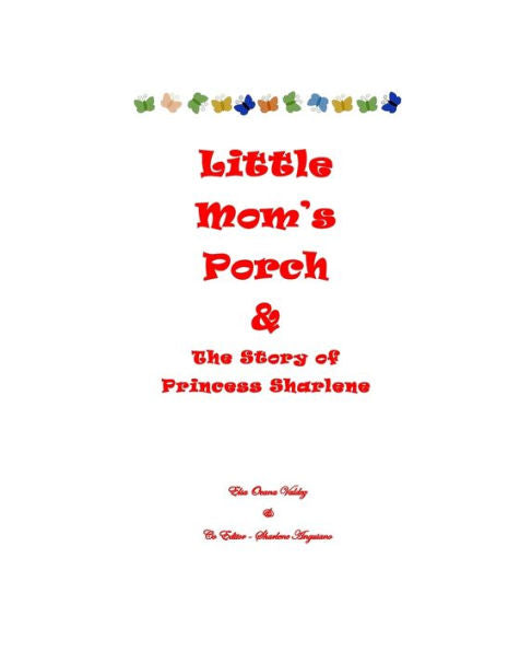 Little Mom's Porch: A Children's Book To Pass On To Different Generations