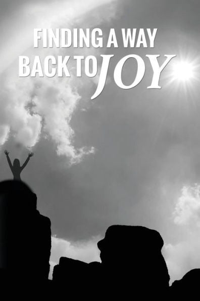 Finding A Way Back To Joy: For Women - 9781541053687