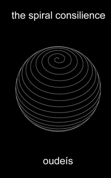 The Spiral Consilience
