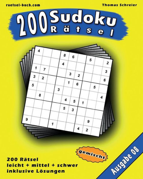 200 Gemischte Zahlen-Sudoku 08: 200 Gemischte 9X9 Sudoku Mit Losungen, Ausgabe 08 (200 Gemischte Sudoku) (German Edition)