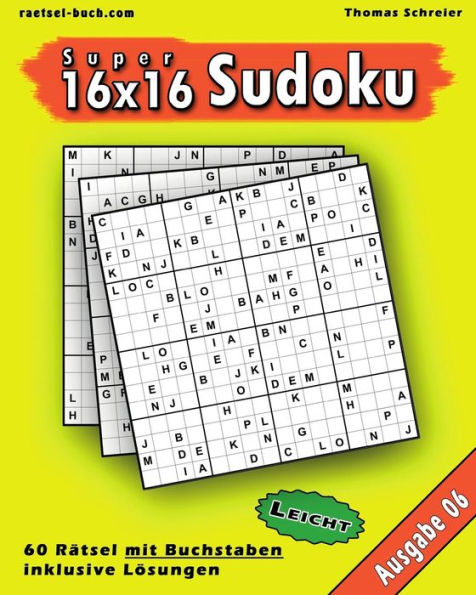 Leichte 16X16 Buchstaben Sudoku 06: Leichte 16X16 Buchstaben-Sudoku, Ausgabe 06 (German Edition)