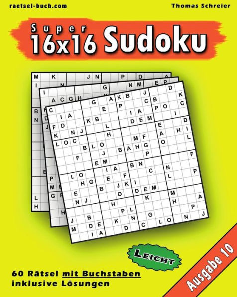 Leichte 16X16 Buchstaben Sudoku 10: Leichte 16X16 Buchstaben-Sudoku, Ausgabe 10 (German Edition)