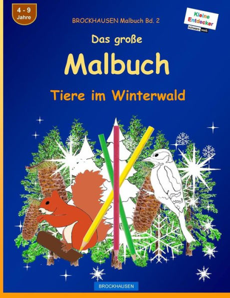 Brockhausen Malbuch Bd. 2 - Das GroBe Malbuch: Tiere Im Winterwald (German Edition)