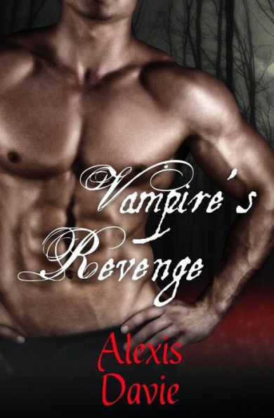 Vampire's Revenge: Short Read Paranormal Romance