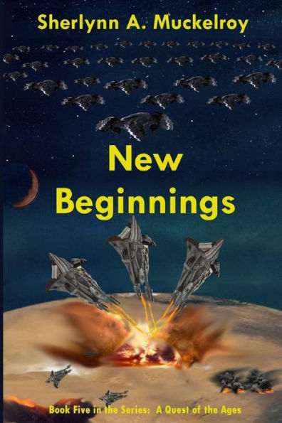 New Beginnings: Book Five In The Series: A Quest Of The Ages