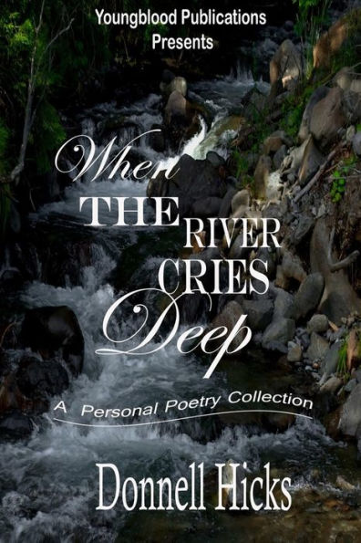 When The River Cries Deep