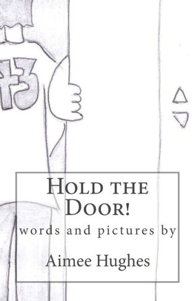 Hold The Door!