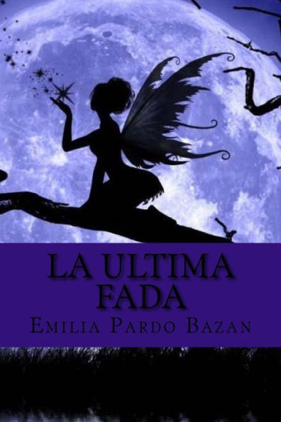 La Ultima Fada (Spanish Edition) - 9781541096417