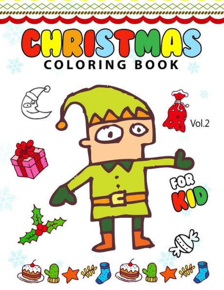 Christmas Coloring Books For Kids Vol.2: (Coloring Book Is Fun)